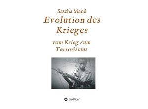 9783732365654 - Evolution des Krieges vom Krieg zum Terrorismus - Sascha Mané Kartoniert (TB)