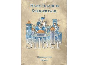 9783732365821 - Silber - Hans-Joachim Steigertahl Kartoniert (TB)