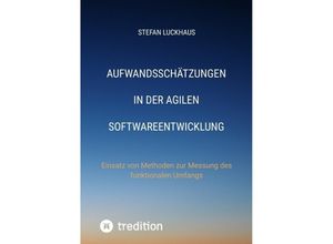 9783732365937 - Aufwandsschätzungen in der agilen Softwareentwicklung - Stefan Luckhaus Kartoniert (TB)