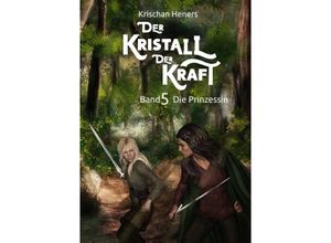 9783732366286 - Der Kristall der Kraft - Krischan Heners Kartoniert (TB)