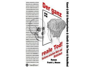 9783732366408 - Der ganz reale Tod - Frank L Mause Kartoniert (TB)