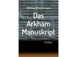 9783732369485 - Das Arkham-Manuskript - Wilfried Bremermann Kartoniert (TB)