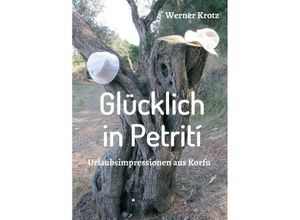 9783732372805 - Glücklich in Petrití - Werner Krotz Kartoniert (TB)