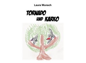 9783732375615 - Tornado und Karko - Laura Wunsch Kartoniert (TB)