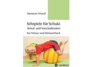 9783732375868 - Sehspiele für Schuki (Schul- und Vorschulkinder) - Marianne Wiendl Kartoniert (TB)