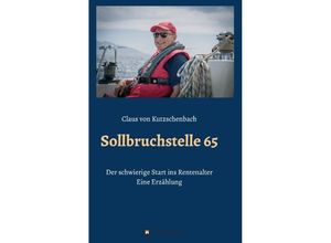 9783732377503 - Sollbruchstelle 65 - Claus von Kutzschenbach Kartoniert (TB)