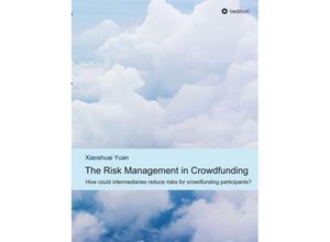 9783732378104 - The Risk Management in Crowdfunding - Xiaoshuai Yuan Kartoniert (TB)