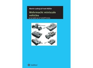 9783732379170 - Miniscale Wehrmacht vehicles instructions - Martin Ludwig Frank Müller Kartoniert (TB)