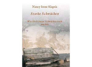 9783732379453 - Starke Schwächen - Nancy Irene Klapsia Kartoniert (TB)