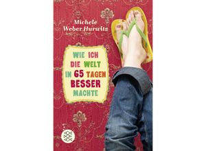 9783733500177 - Wie ich die Welt in 65 Tagen besser machte - Michele Weber Hurwitz Kartoniert (TB)