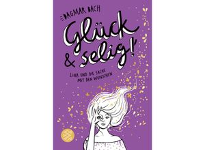 9783733504953 - Glück und selig!   Lina und die Sache mit den Wünschen Bd3 - Dagmar Bach Taschenbuch