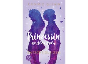 9783733505363 - Entscheidungen   Prinzessin undercover Bd3 - Connie Glynn Taschenbuch