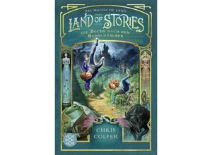 9783733507640 - Das magische Land - Die Suche nach dem Wunschzauber   Land of Stories Bd1 - Chris Colfer Taschenbuch