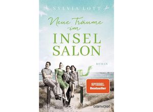 9783734108938 - Neue Träume im Inselsalon   Norderney-Saga Bd4 - Sylvia Lott Taschenbuch