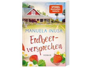 9783734109768 - Manuela Inusa - GEBRAUCHT Erdbeerversprechen Roman (Kalifornische Träume Band 4) - Preis vom 02062023 050629 h