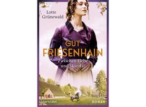 9783734110924 - Zwischen Liebe und Skandal   Gut Friesenhain Bd3 - Lotte Grünewald Taschenbuch