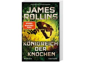 9783734110948 - James Rollins - GEBRAUCHT Königreich der Knochen Roman (SIGMA Force Band 16) - Preis vom 06102023 050118 h