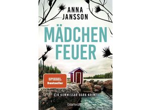 9783734112676 - Mädchenfeuer   Kommissar Bark Bd4 - Anna Jansson Taschenbuch