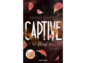 9783734112911 - Du gehörst mir   Captive Bd1 - Sarah Rivens Taschenbuch