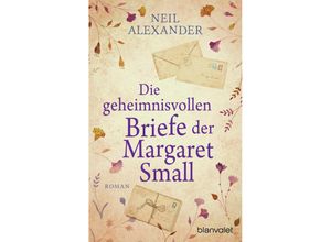 9783734112928 - Die geheimnisvollen Briefe der Margaret Small - Neil Alexander Taschenbuch