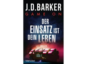 9783734113376 - Game On - Der Einsatz ist dein Leben - J D Barker Taschenbuch