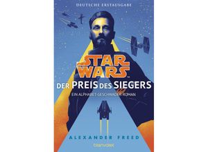 9783734163128 - Der Preis des Siegers   Star Wars - Alphabet Geschwader Bd3 - Alexander Freed Taschenbuch