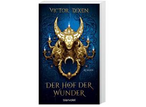 9783734163487 - Der Hof der Wunder   Vampyria Bd2 - Victor Dixen Taschenbuch