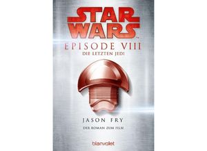 9783734163586 - Star Wars(TM) - Episode VIII - Die letzten Jedi   Star Wars Bd10 - Jason Fry Taschenbuch