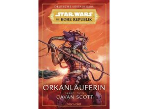 9783734163609 - Orkanläuferin   Star Wars - Die Zeit der Hohen Republik Bd4 - Cavan Scott Taschenbuch