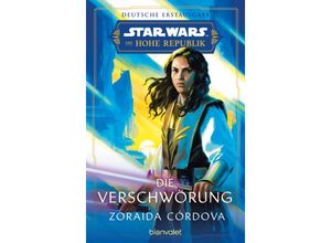 9783734163692 - Star Wars(TM) Die Hohe Republik - Die Verschwörung - Zoraida Córdova Taschenbuch