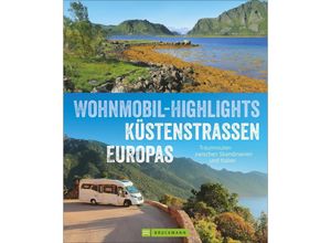 9783734306334 - Wohnmobil-Highlights Küstenstraßen Europas - Torsten Berning Thomas Cernak Claus G Keidel Rainer D Kröll Petra Lupp Michael Moll Hans Zaglitsch Gebunden