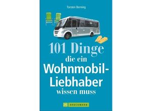 9783734311550 - 101 Dinge die ein Wohnmobil-Liebhaber wissen muss - Torsten Berning Kartoniert (TB)