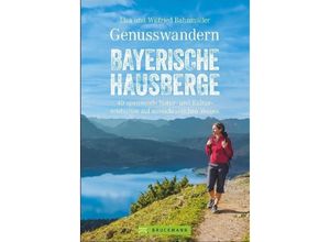 9783734311802 - Genusswandern   Genusswandern Bayerische Hausberge - Lisa Bahnmüller Wilfried Bahnmüller Kartoniert (TB)