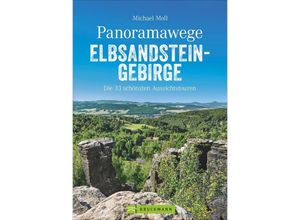 9783734313387 - Panoramawege Elbsandsteingebirge - Michael Moll Kartoniert (TB)