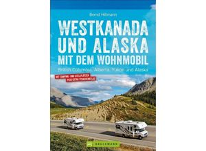 9783734315039 - Westkanada und Alaska mit dem Wohnmobil - Bernd Hiltmann Kartoniert (TB)