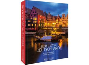 9783734315763 - Secret Citys Deutschland - Silke Martin Thomas Bickelhaupt Doris Mundus Britta Mentzel Gebunden