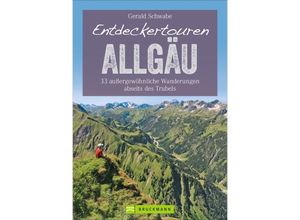 9783734318177 - Entdeckertouren Allgäu - Gerald Schwabe Kartoniert (TB)