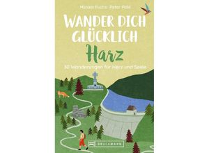 9783734318283 - Wander dich glücklich - Harz - Miriam Saatze Kartoniert (TB)