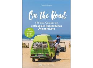 9783734318344 - On the Road - Mit dem Campervan entlang der französischen Atlantikküste - Carina Hofmeister Kartoniert (TB)