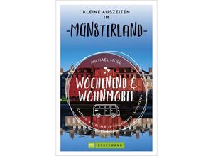 9783734320576 - Wochenend und Wohnmobil - Kleine Auszeiten im Münsterland - Michael Moll Kartoniert (TB)