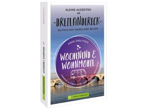 9783734320613 - Wochenend und Wohnmobil - Kleine Auszeiten im Dreiländereck D NL B - Hans Zaglitsch Kartoniert (TB)