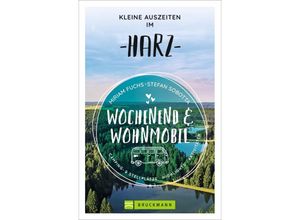 9783734320835 - Wochenend & Wohnmobil   Wochenend und Wohnmobil - Kleine Auszeiten im Harz - Miriam Fuchs Kartoniert (TB)