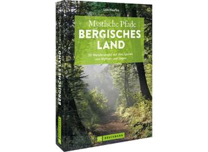 9783734320903 - Mystische Pfade Bergisches Land - Udo Haafke Kartoniert (TB)