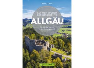9783734320910 - Auf den Spuren der Geschichte Allgäu - Rainer D Kröll Kartoniert (TB)