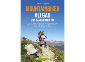 9783734321412 - Mountainbiken Allgäu und Tannheimer Tal - Carsten Schymik Kartoniert (TB)