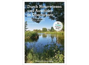 9783734322587 - Durch Naturwiesen und Auwälder in Oberbayern - Günther Knoll Dieter Appel Kartoniert (TB)