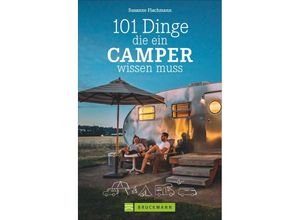 9783734323089 - 101 Dinge die ein Camper wissen muss - Susanne Flachmann Kartoniert (TB)