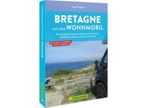 9783734323119 - Bretagne mit dem Wohnmobil - Ines Friedrich Kartoniert (TB)