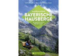 9783734323492 - Panoramawege Bayerische Hausberge - Wilfried und Lisa Bahnmüller Markus Meier Kartoniert (TB)