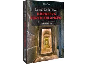 9783734324833 - Lost & Dark Places Nürnberg Fürth Erlangen - Sabine Peters Kartoniert (TB)